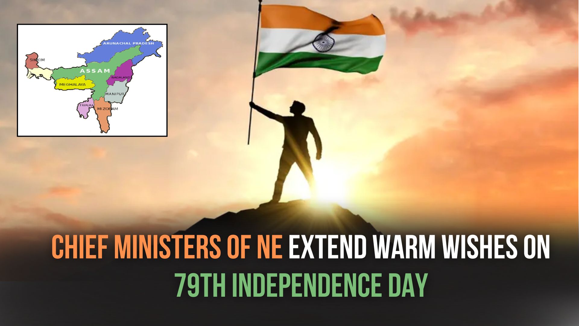 Northeast CMs Extend Warm Wishes on 79th Independence Day
