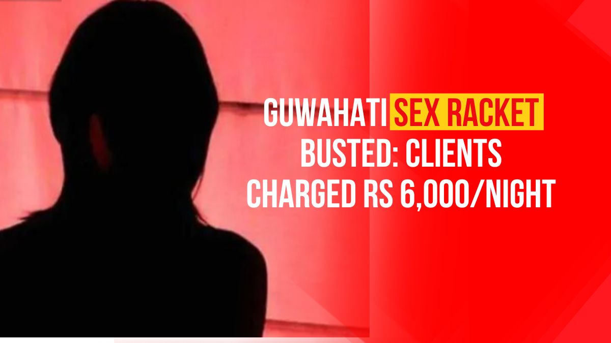 Mls Client Guwahati Sex Racket Busted: Clients Charged Rs 6,000/Night