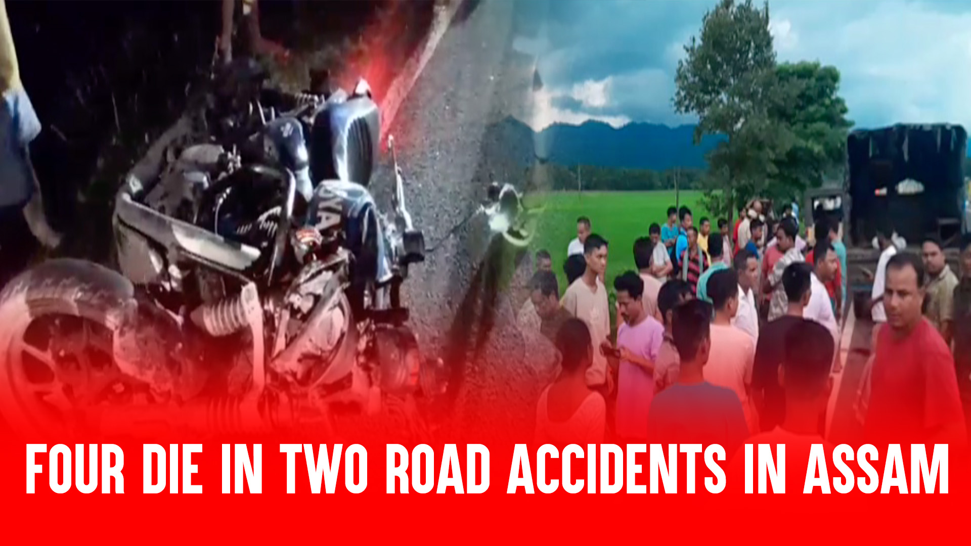 Four Die In Two Road Accidents in Assam | Northeast Live