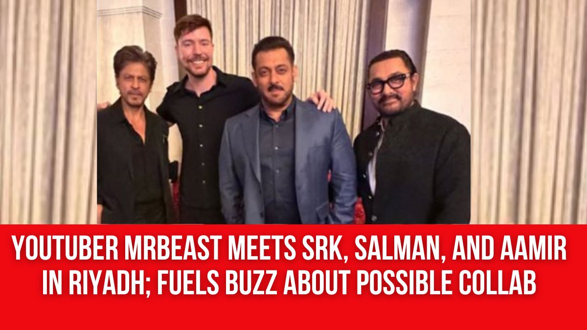 YouTuber MrBeast meets SRK, Salman, and Aamir in Riyadh; fuels buzz ...