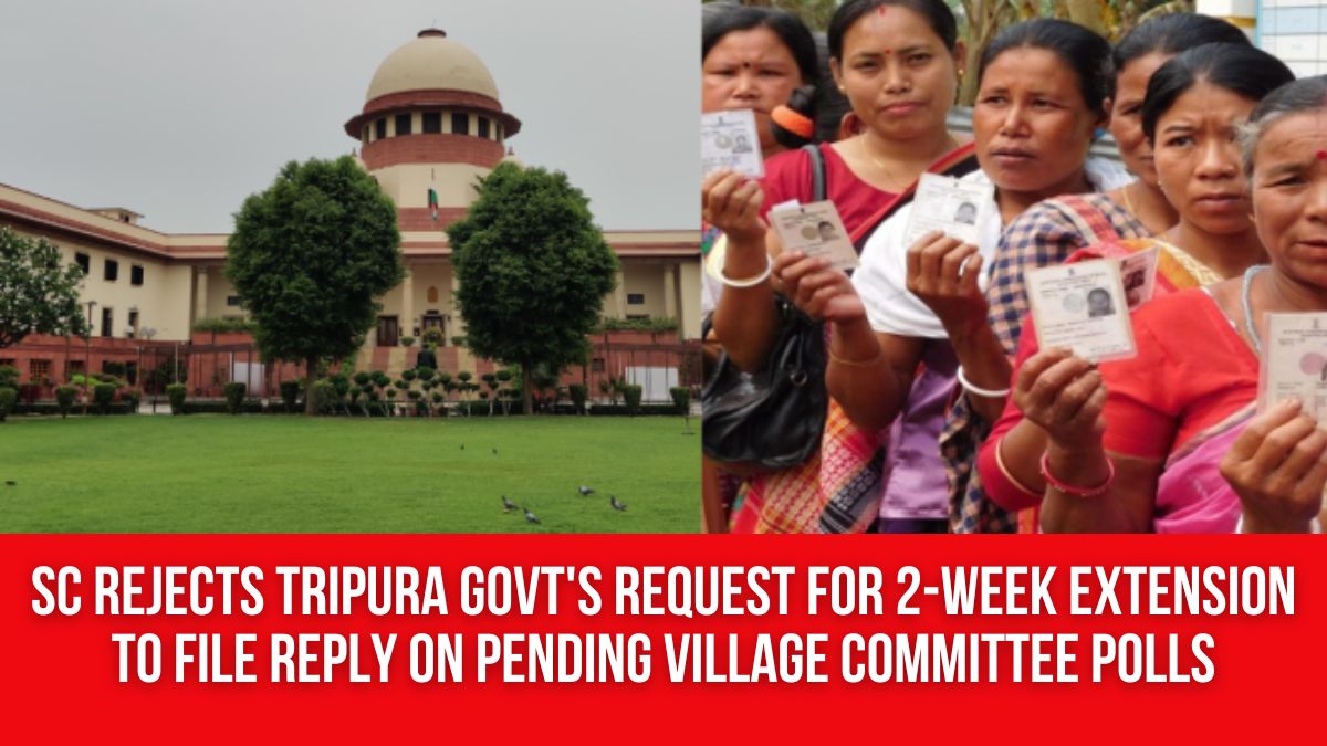 SC Rejects Tripura Govt's Request For 2-Week Extension to File Reply on ...