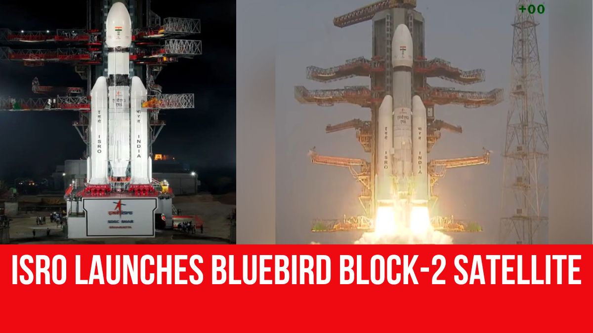 ISRO Launches BlueBird Block-2 Satellite