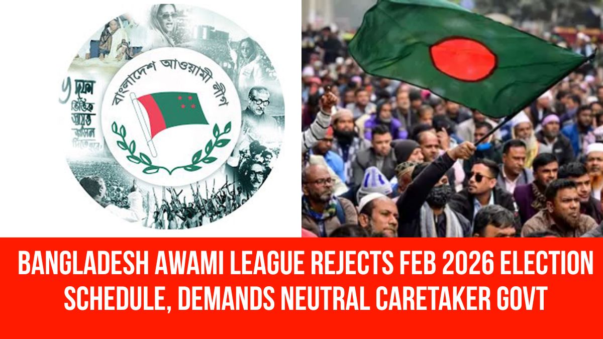 Super Awami Bangladesh Awami League rejects Feb 2026 election schedule, demands ...