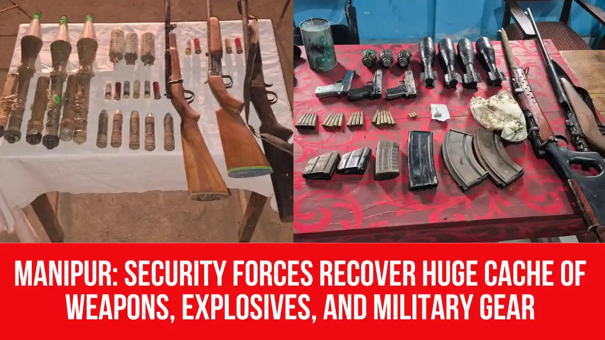 Manipur: Security Forces Recover Huge Cache of Weapons, Explosives, and ...
