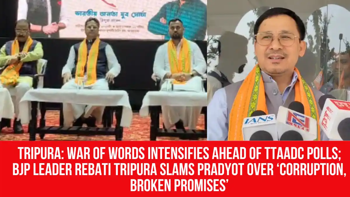 Rebati Tripura: War of Words Intensifies Ahead of TTAADC Polls; BJP Leader ...