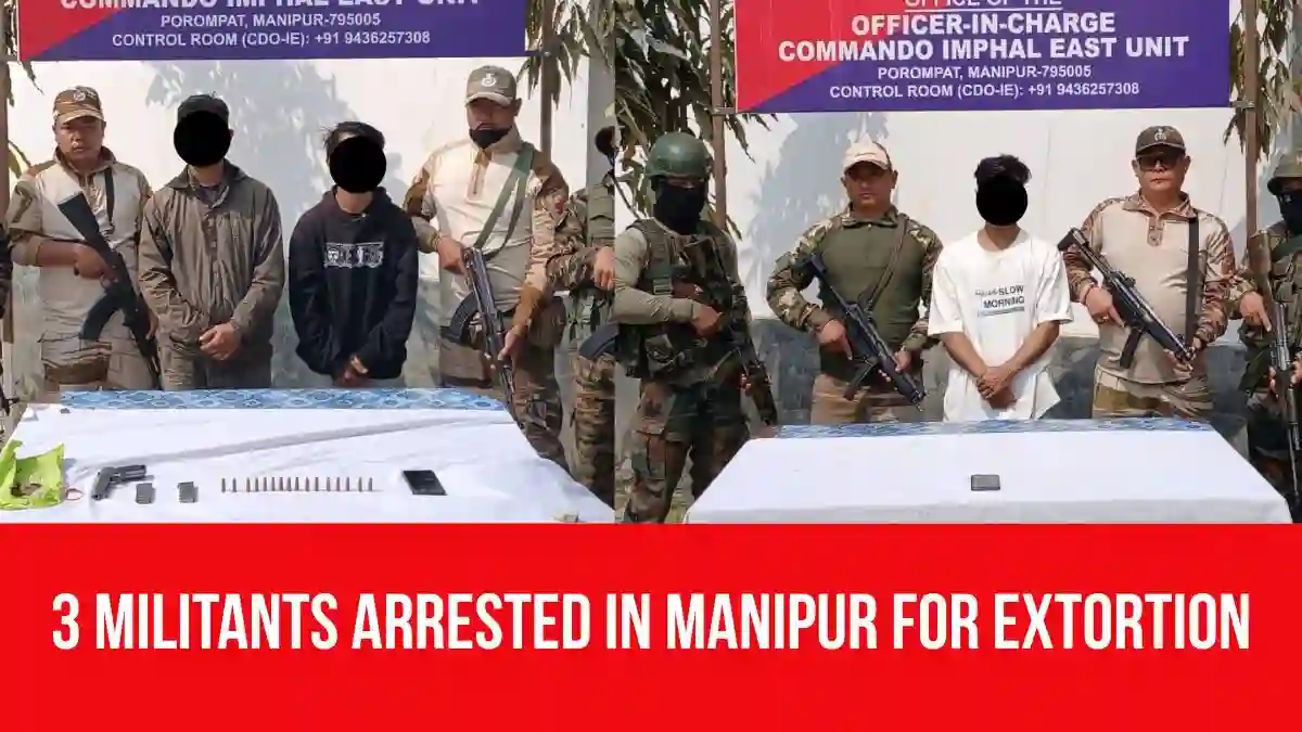 3 Militants Arrested In Manipur For Extortion