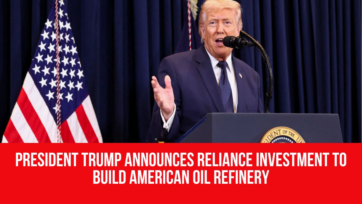 president-trump-announces-reliance-investment-to-build-american-oil