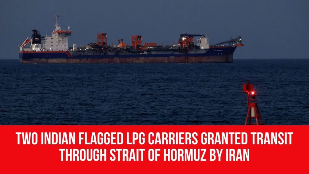 Two Indian flagged LPG carriers granted transit through Strait of ...