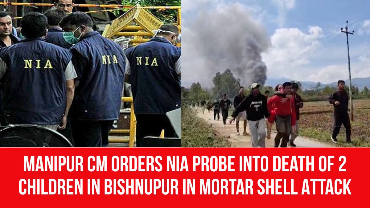 Manipur CM Orders NIA Probe Into Death of 2 Children in Bishnupur in ...
