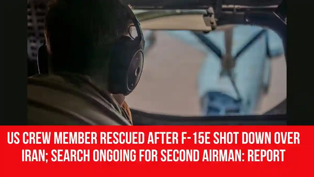 US crew member rescued after F-15E shot down over Iran; search ongoing ...