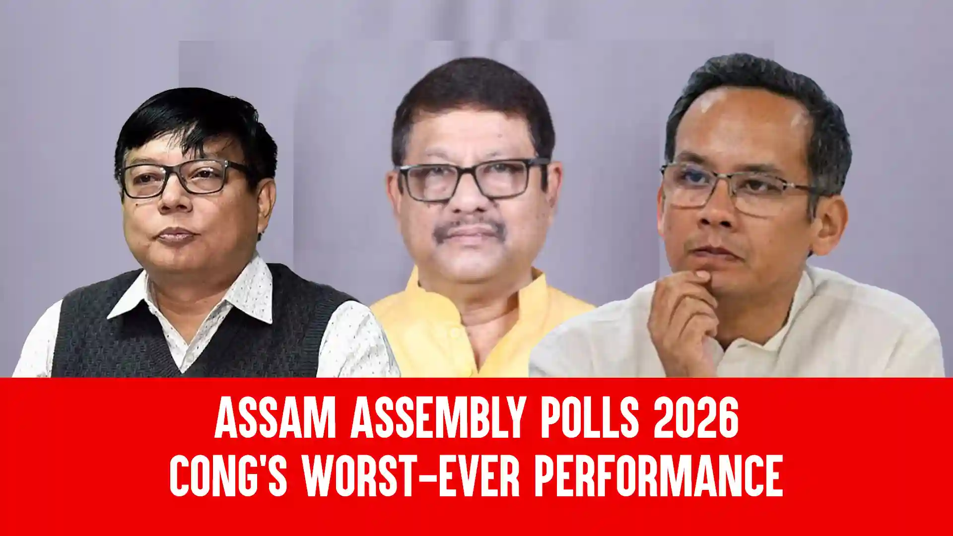 Assam Assembly Polls 2026 - Cong’s Worst-Ever Performance