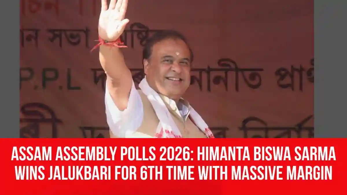 Assam Assembly polls 2026: Himanta Biswa Sarma Wins Jalukbari for 6th ...