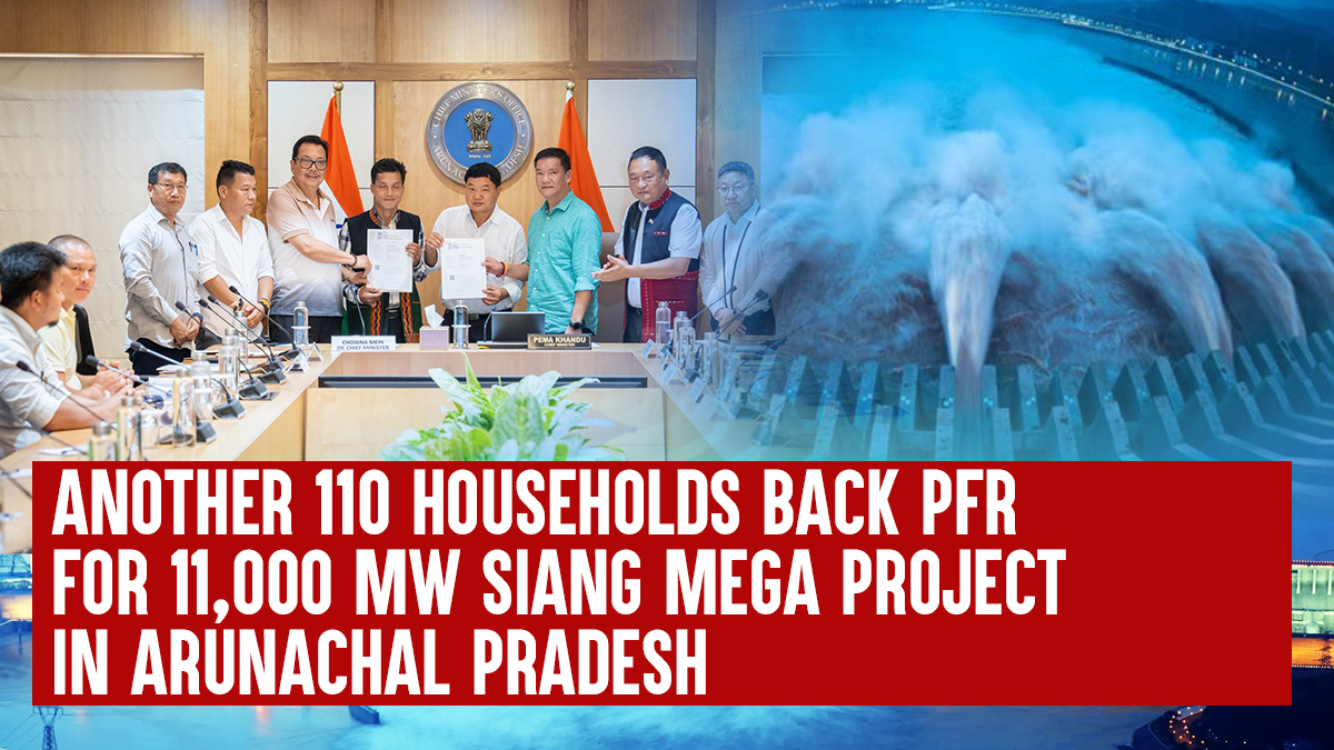 Siang Project Another 110 Households Back PFR for 11,000 MW Siang Mega Project in ...