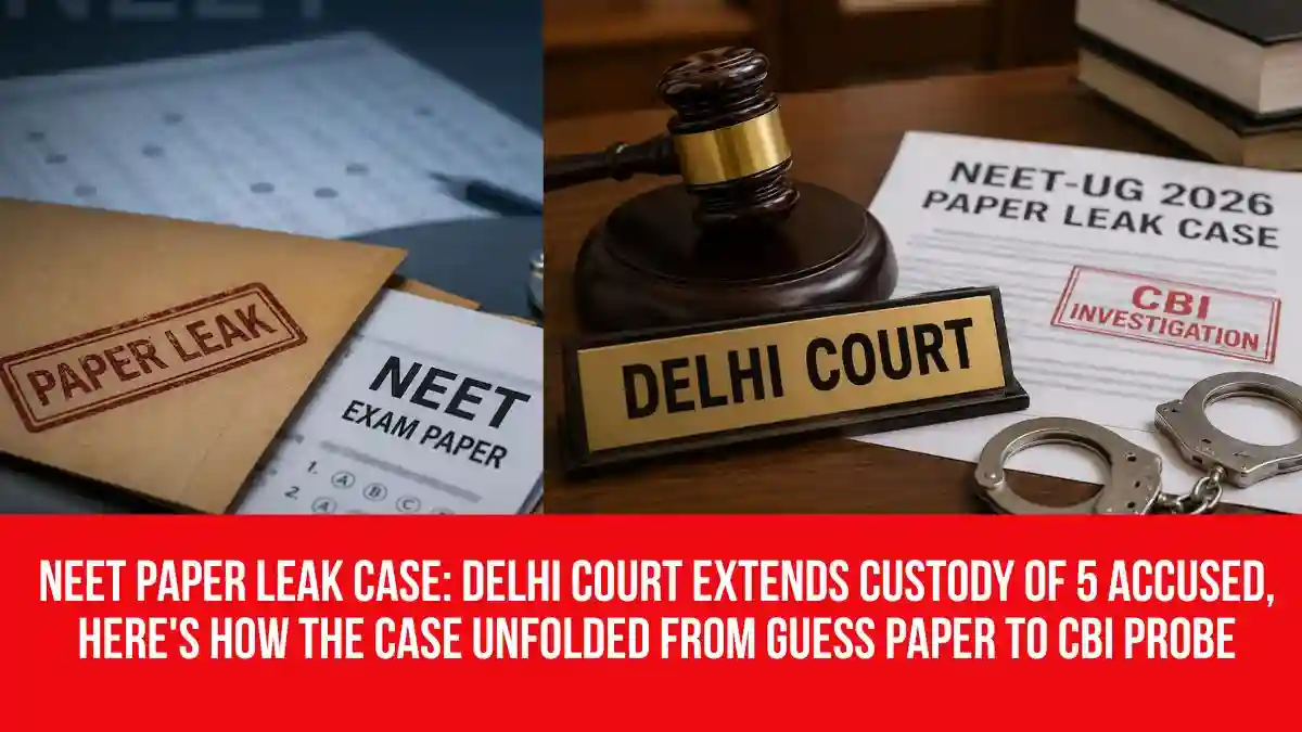 NEET Paper Leak Case: Delhi Court Extends Custody of 5 Accused, Here's ...
