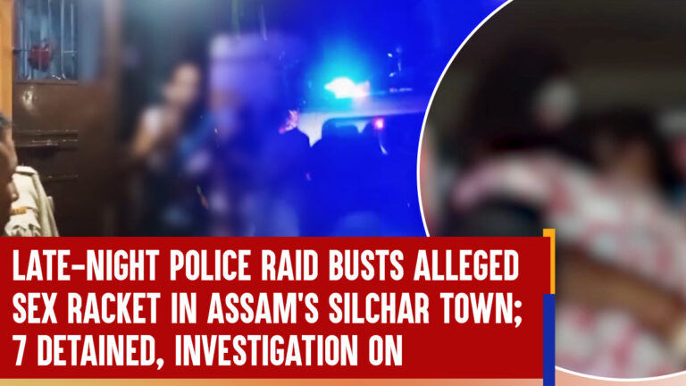 Late-Night Police Raid Busts Alleged Sex Racket in Assam’s Silchar Town ...