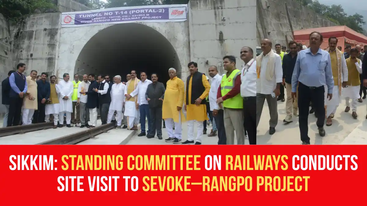 Sikkim: Standing Committee on Railways Conducts Site Visit to Sevoke ...
