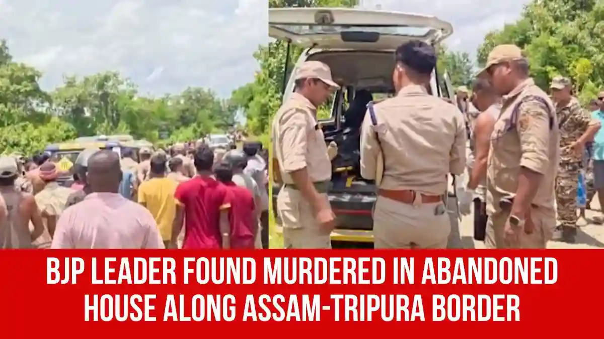 BJP Leader Found Murdered in Abandoned House Along Assam-Tripura Border